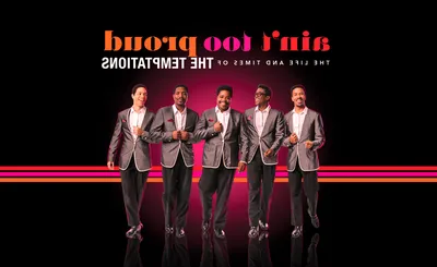 Ain't Too Proud: The Life and Times of The Temptations